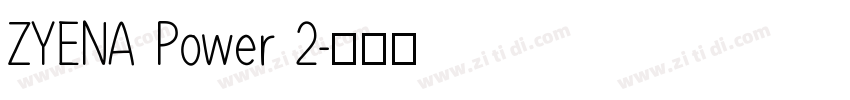 ZYENA Power 2字体转换